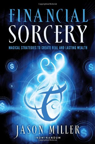 Financial Sorcery by Jason Miller