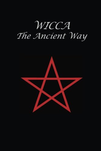 Wicca: The Ancient Way